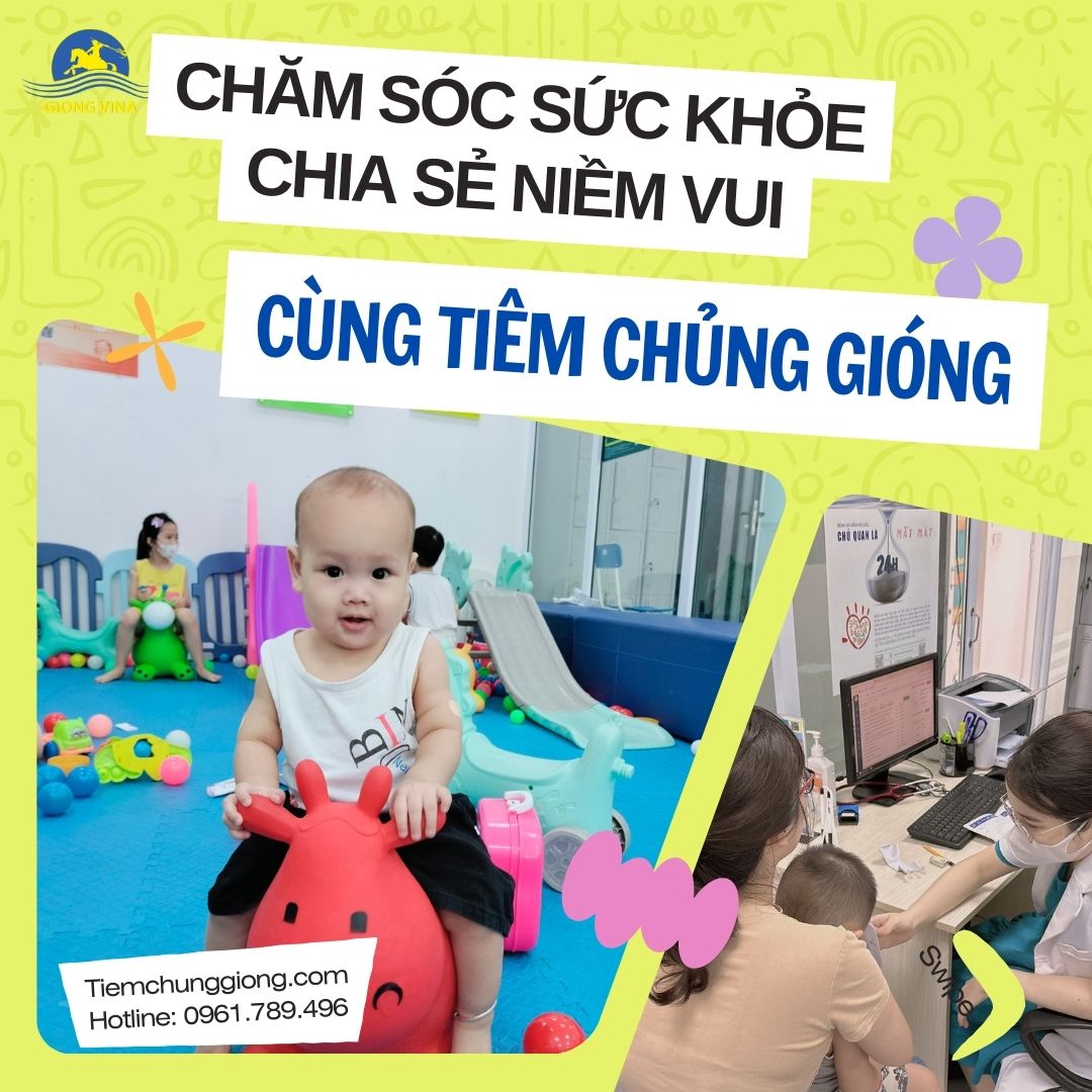 Chăm sóc sức khỏe – Chia sẻ niềm vui cùng Tiêm chủng Gióng