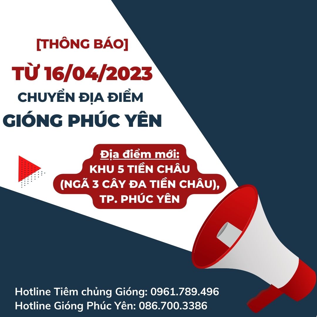 [THÔNG BÁO] – CHUYỂN ĐỊA ĐIỂM TRUNG TÂM TIÊM CHỦNG GIÓNG PHÚC YÊN