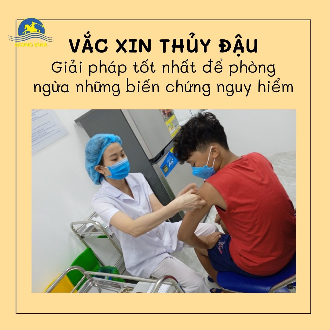 Vắc xin thủy đậu - Giải pháp tốt nhất để phòng ngừa những biến chứng nguy hiểm