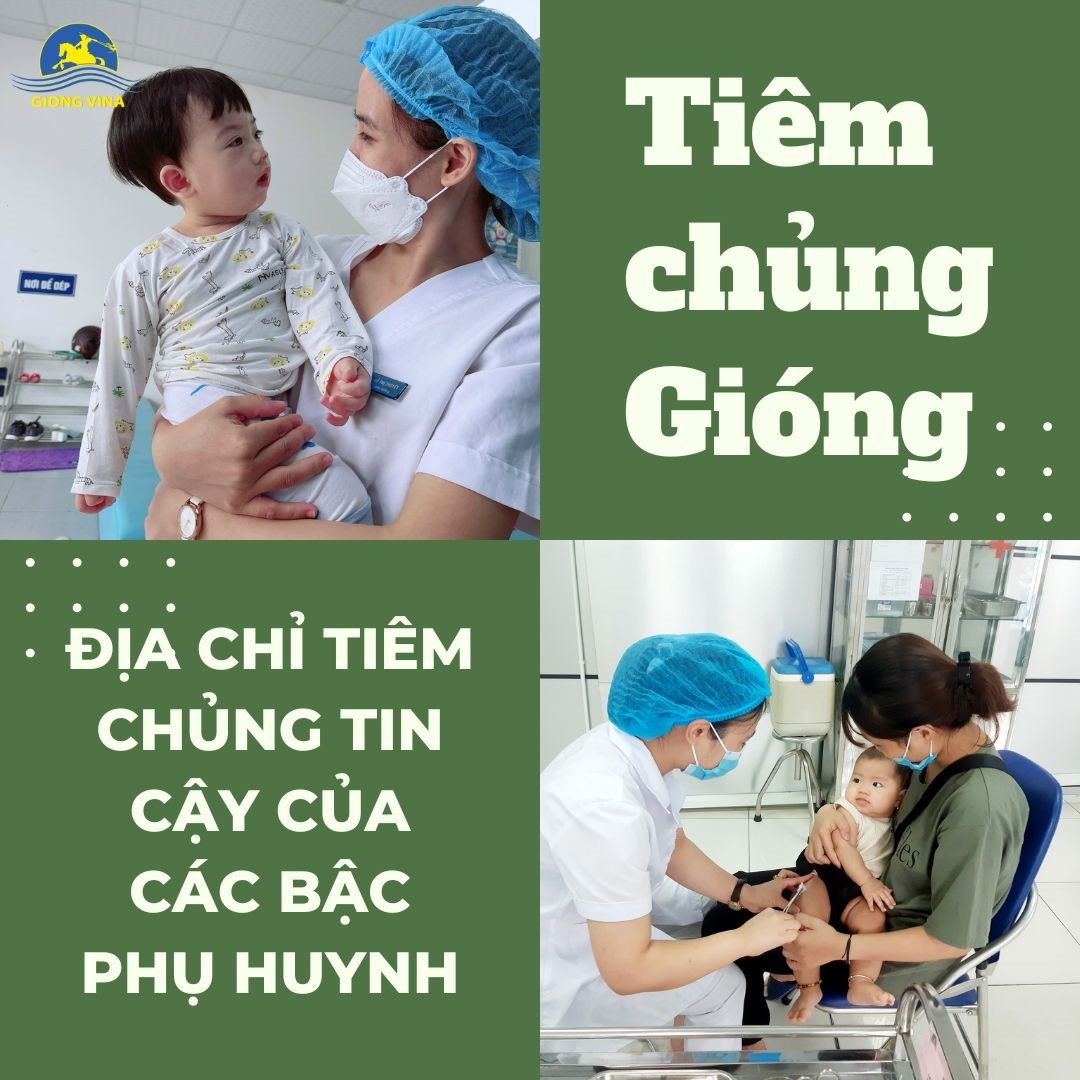 Tiêm chủng Gióng – Địa chỉ tiêm chủng tin cậy của các bậc phụ huynh