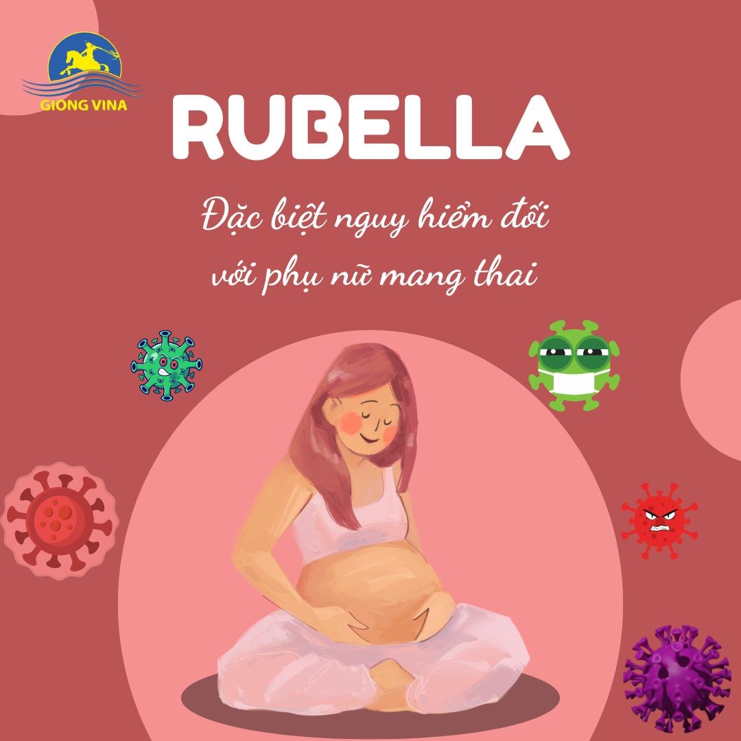 Rubella – Đặc biệt nguy hiểm với phụ nữ mang thai