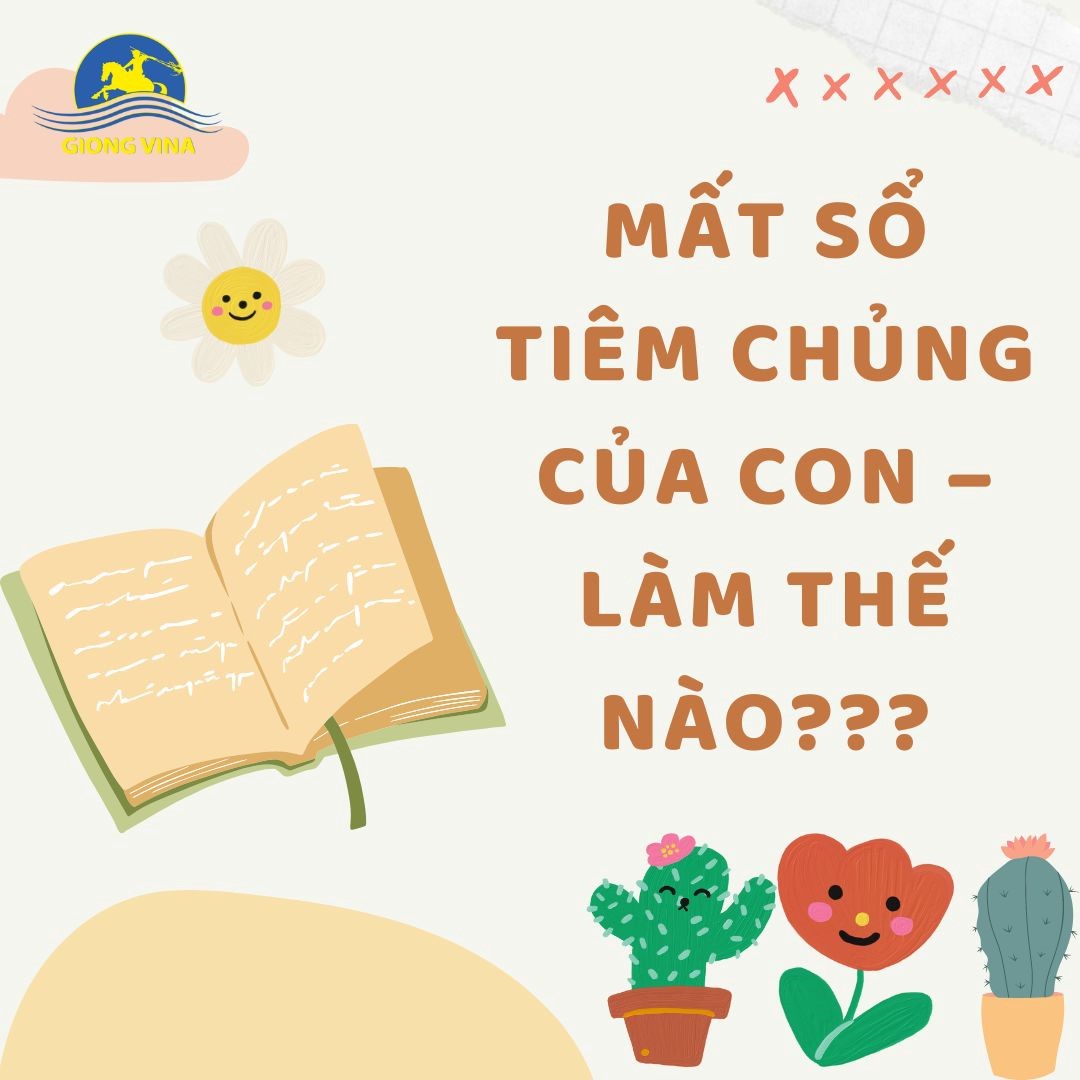 Mất sổ tiêm chủng của con – Làm thế nào???