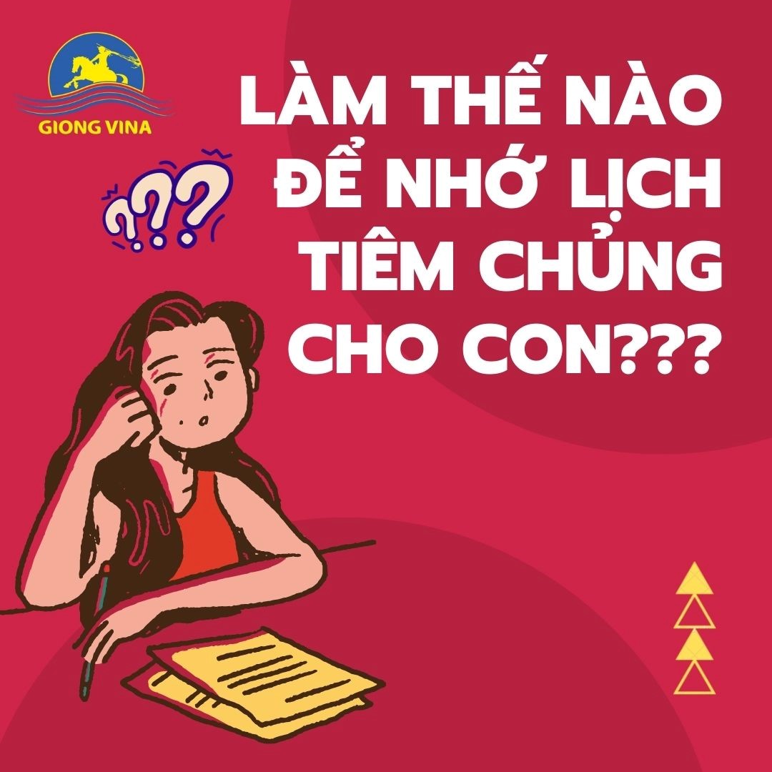 Làm thế nào để nhớ lịch tiêm chủng cho con???