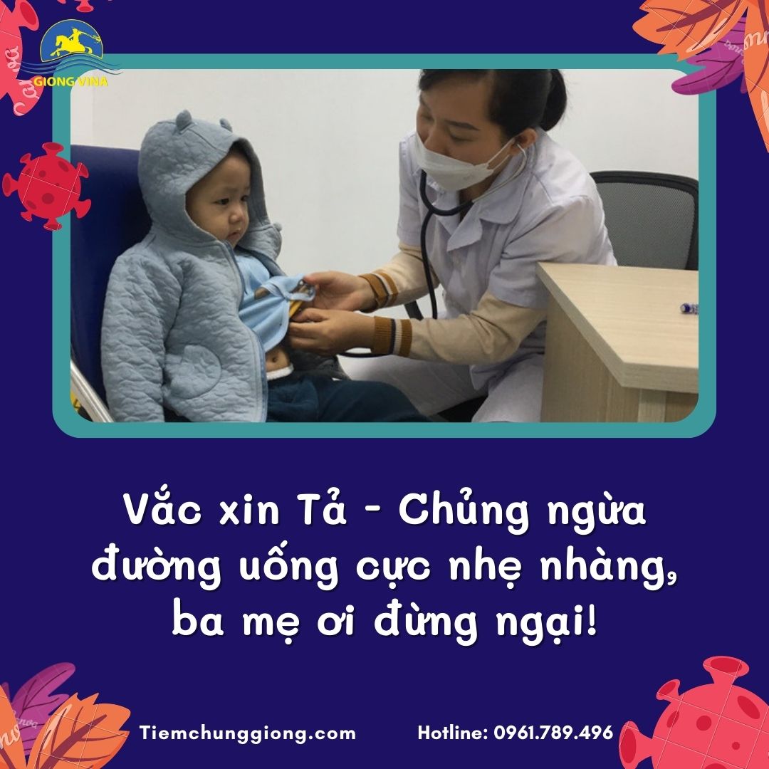 Vắc xin Tả - Chủng ngừa đường uống cực nhẹ nhàng, ba mẹ ơi đừng ngại!