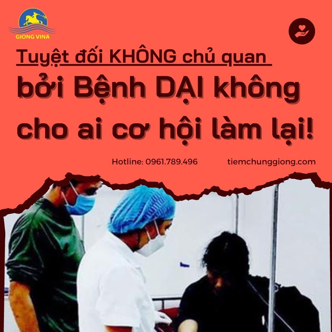 Tuyệt đối KHÔNG chủ quan bởi Bệnh DẠI không cho ai cơ hội làm lại!