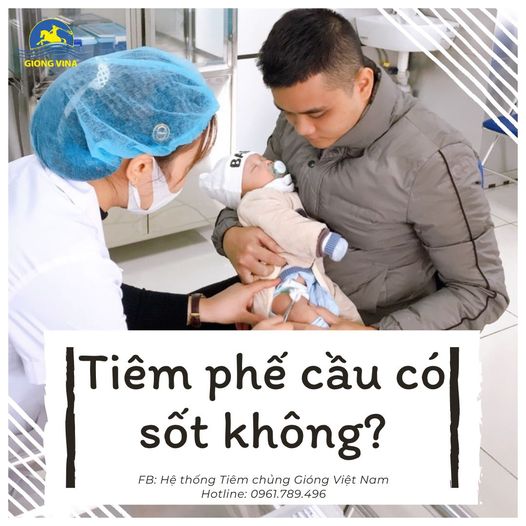 Tiêm phế cầu có sốt không?