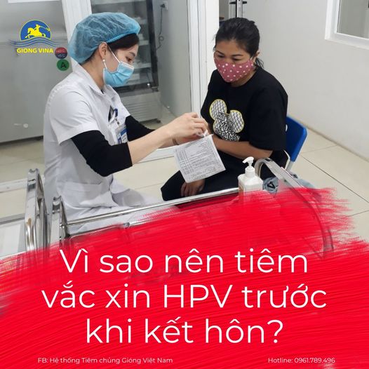 Vì sao nên tiêm vắc xin HPV trước khi kết hôn?