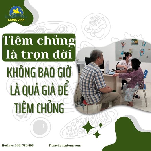 KHÔNG BAO GIỜ LÀ QUÁ GIÀ ĐỂ TIÊM CHỦNG!