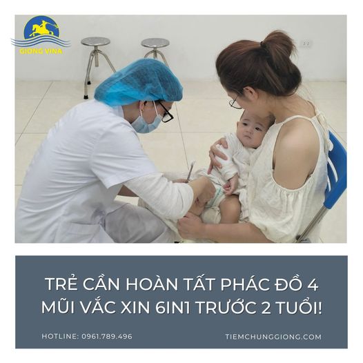 TRẺ CẦN HOÀN TẤT PHÁC ĐỒ 4 MŨI VẮC XIN 6TRONG1 TRƯỚC 2 TUỔI! 