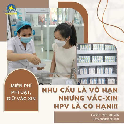 Nhu Cầu Là Vô Hạn NHƯNG VẮC-XIN HPV LÀ CÓ HẠN!!!