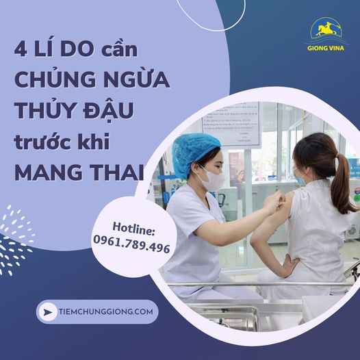 4 LÍ DO cần CHỦNG NGỪA THỦY ĐẬU trước khi MANG THAI