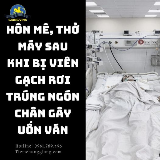 Hôn mê, thở máy sau khi bị viên gạch rơi trúng ngón chân gây uốn ván