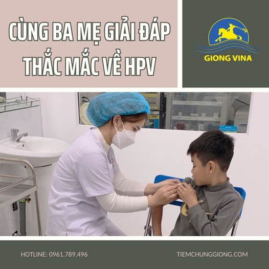 CÙNG BA MẸ GIẢI ĐÁP THẮC MẮC VỀ HPV