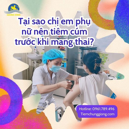 Tại sao chị em phụ nữ nên tiêm cúm trước khi mang thai?