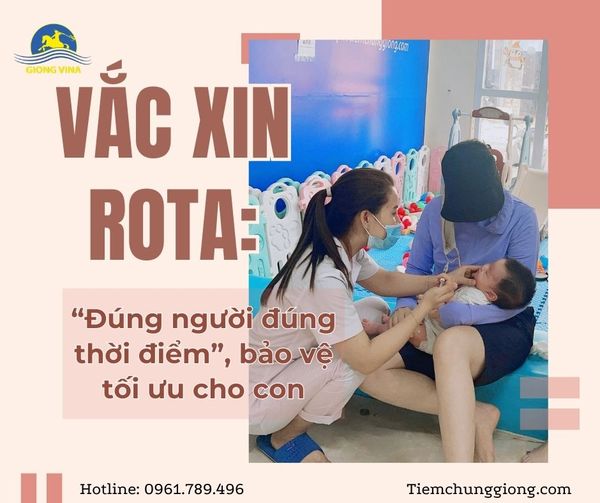 Vắc xin Rota: “Đúng người đúng thời điểm”, bảo vệ tối ưu cho con