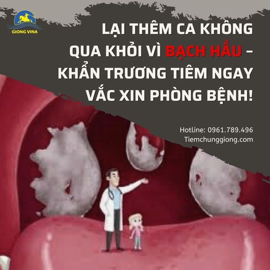 Lại thêm ca không qua khỏi vì bạch hầu – Khẩn trương tiêm ngay vắc xin phòng bệnh!