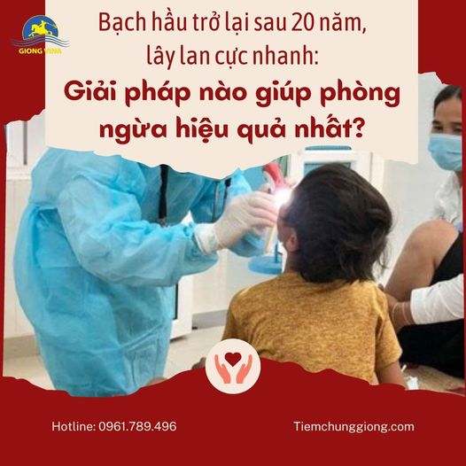 Bạch hầu trở lại sau 20 năm, lây lan cực nhanh: Giải pháp nào giúp phòng ngừa hiệu quả nhất?