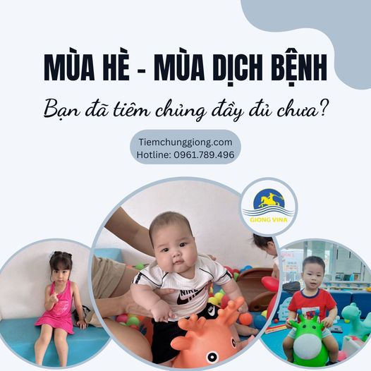 Mùa hè – Mùa dịch bệnh. Bạn đã tiêm chủng đầy đủ chưa?☀️