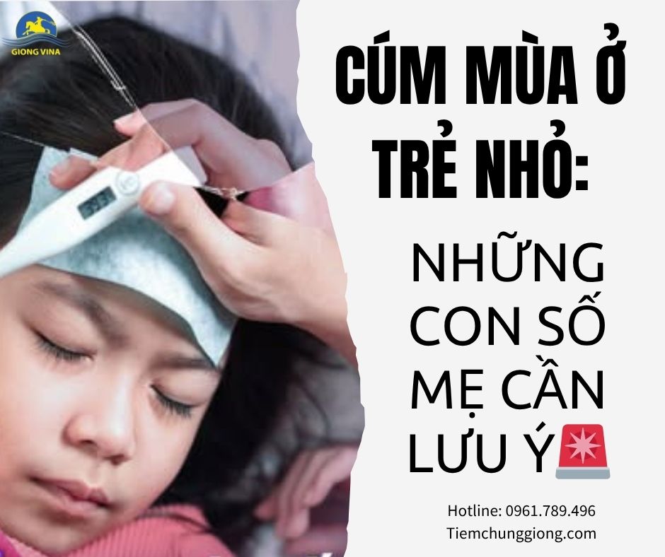 CÚM MÙA Ở TRẺ NHỎ: NHỮNG CON SỐ ĐÁNG BÁO ĐỘNG MÀ BA MẸ CẦN LƯU Ý
