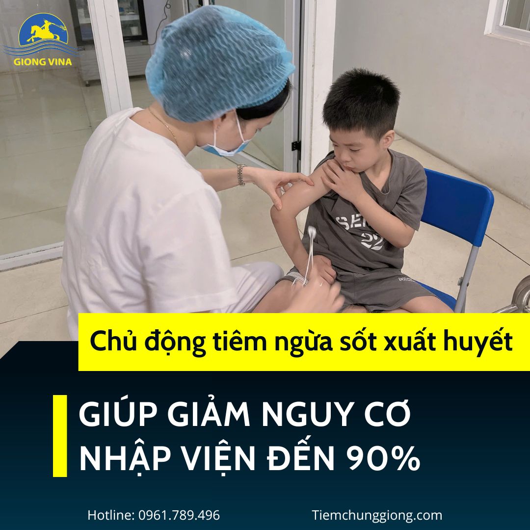 Chủ động tiêm ngừa sốt xuất huyết giúp giảm nguy cơ nhập viện đến 90%
