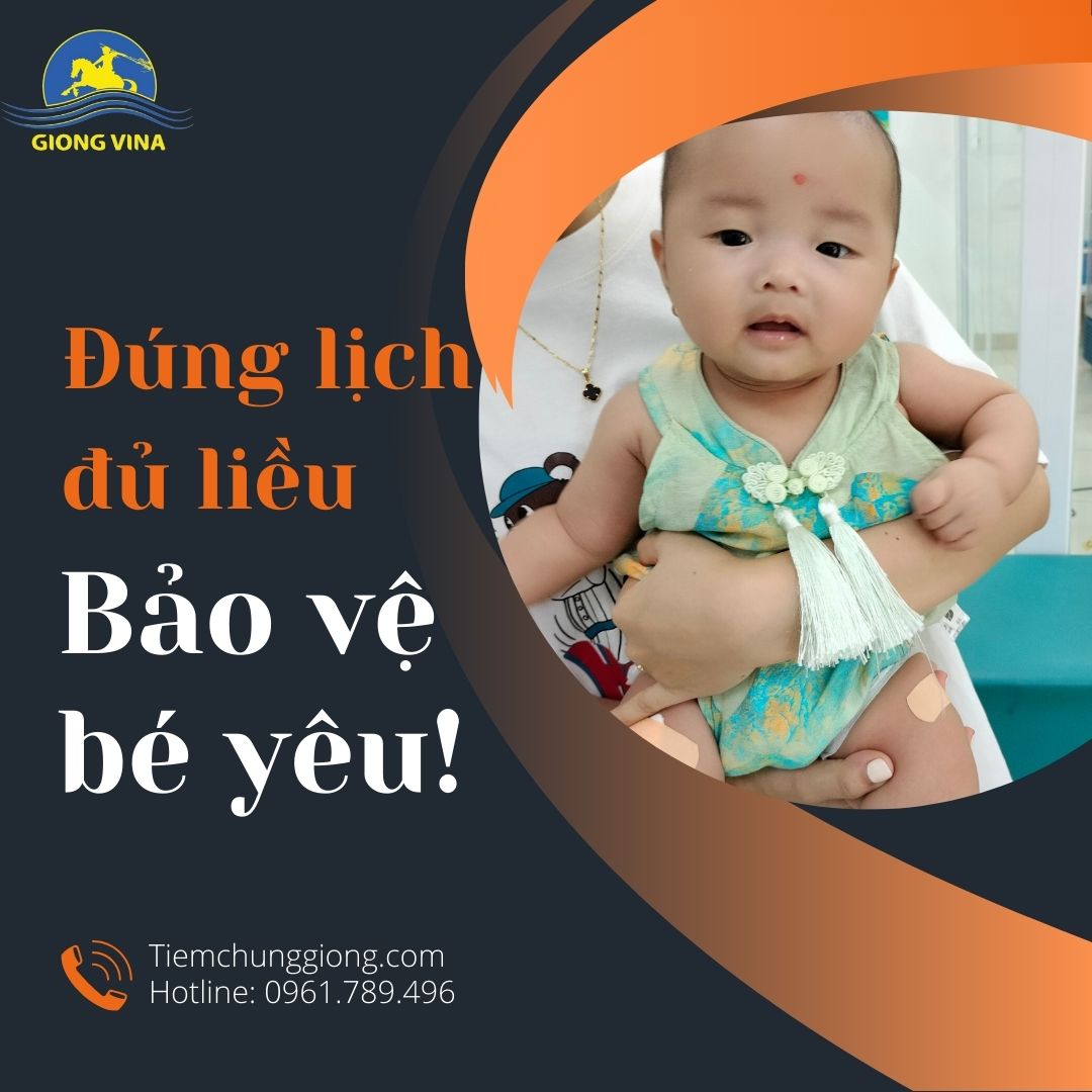 Đúng lịch đủ liều – Bảo vệ bé yêu!