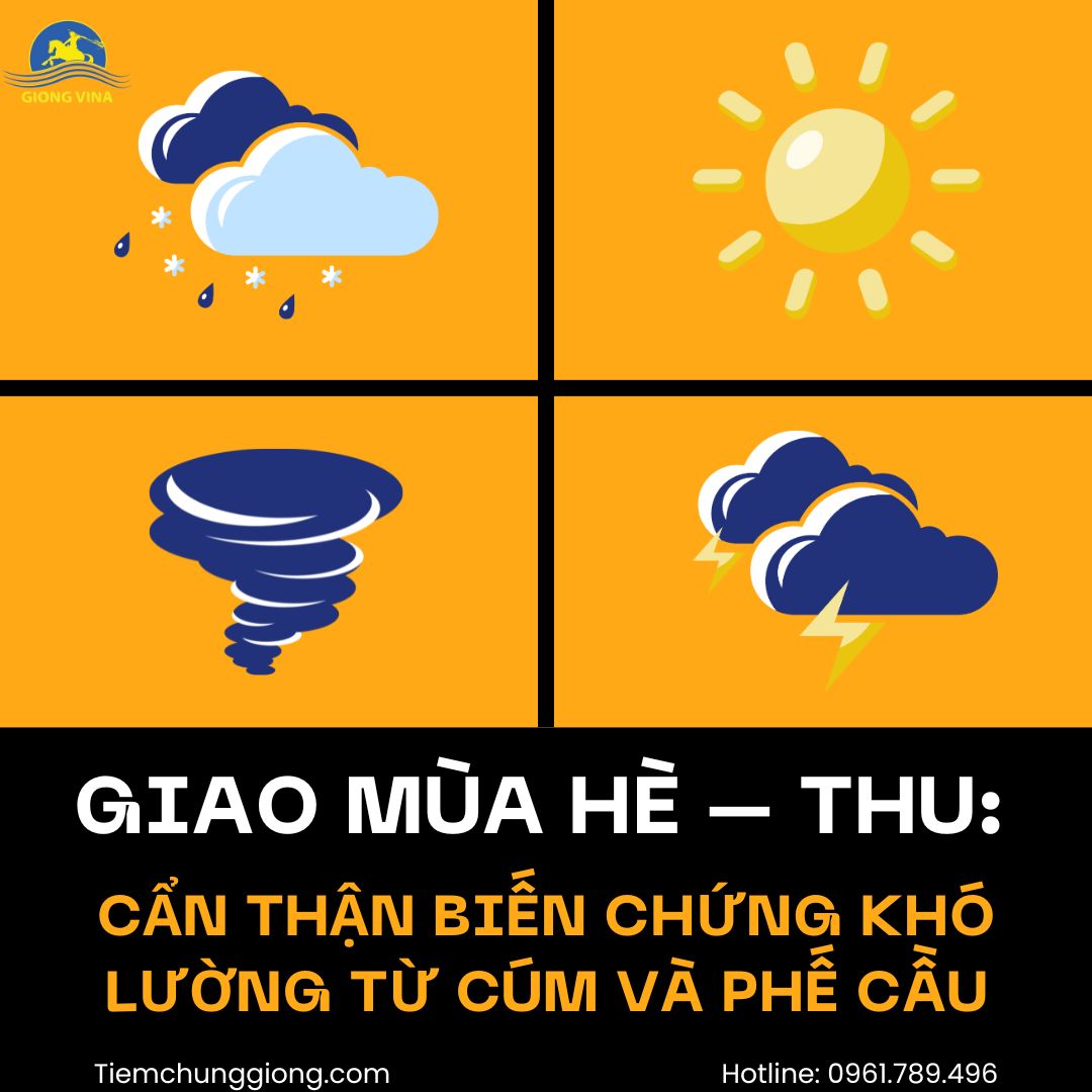 Giao mùa Hè – Thu: Cẩn thận biến chứng khó lường từ Cúm và Phế cầu