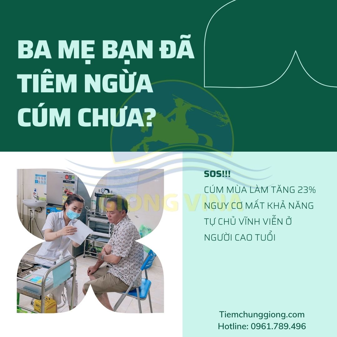 NĂM NAY BA MẸ BẠN ĐÃ TIÊM NGỪA CÚM CHƯA? 