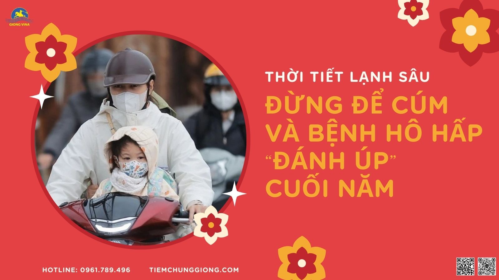 THỜI TIẾT LẠNH SÂU – ĐỪNG ĐỂ CÚM & BỆNH HÔ HẤP “ĐÁNH ÚP” CUỐI NĂM 
