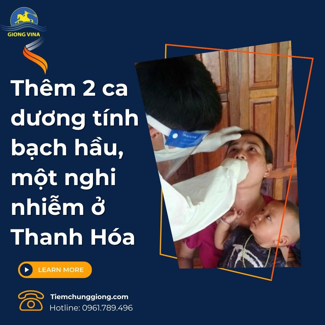 Thêm 2 ca dương tính bạch hầu, một nghi nhiễm ở Thanh Hóa