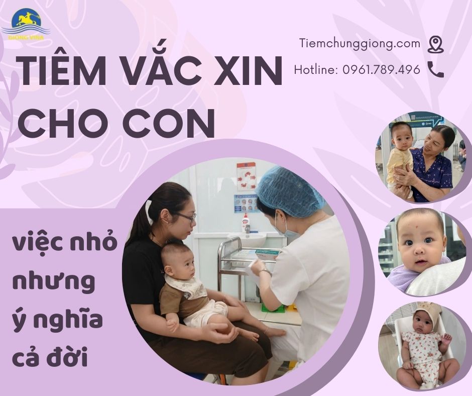 “Tiêm vắc xin cho con – Việc nhỏ nhưng ý nghĩa cả đời”