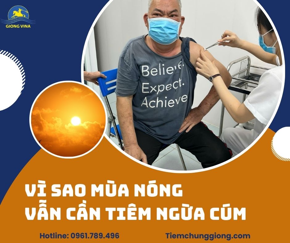 Vì sao mùa nắng nóng vẫn cần tiêm ngừa cúm???