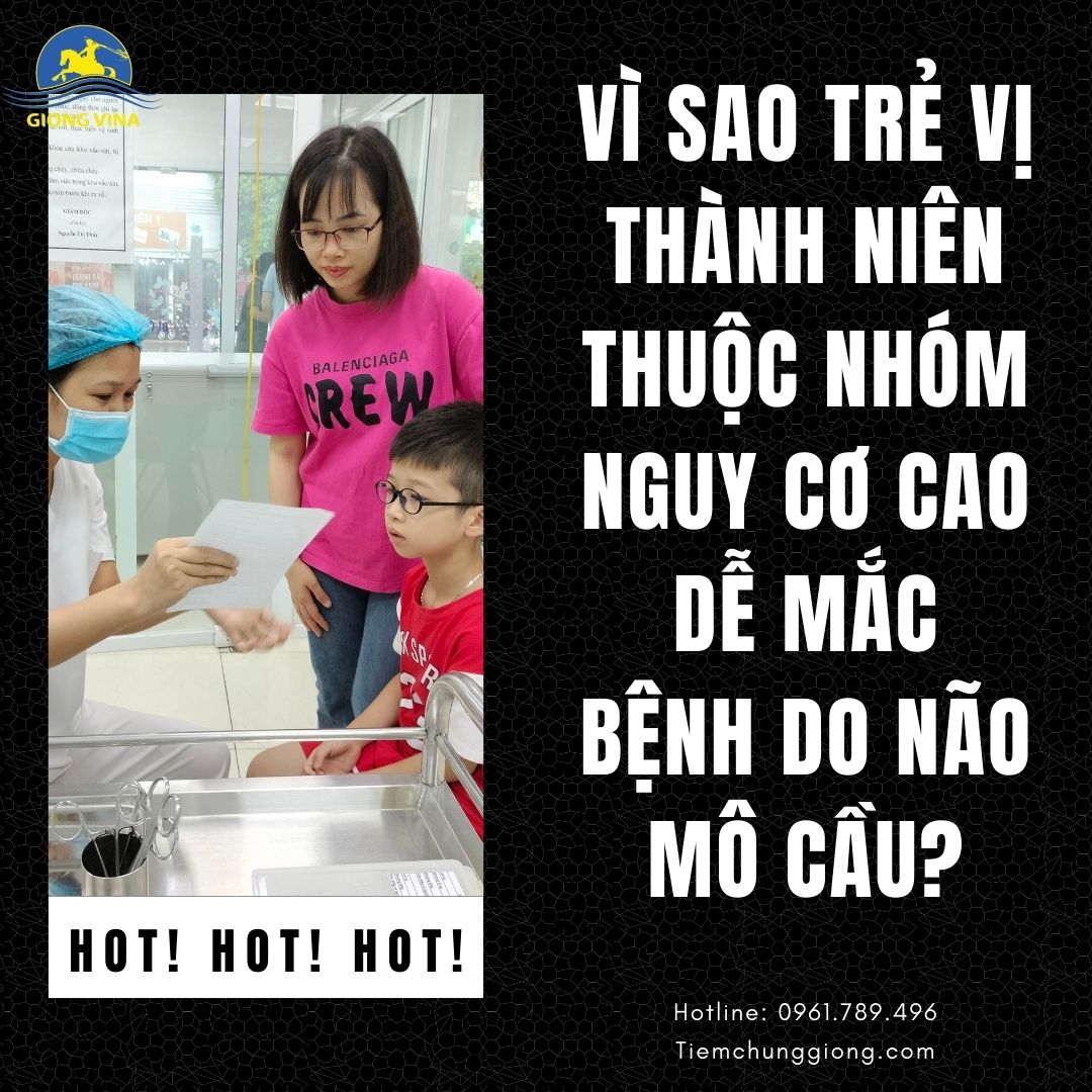 Vì sao trẻ vị thành niên thuộc nhóm nguy cơ cao dễ mắc bệnh do não mô cầu?