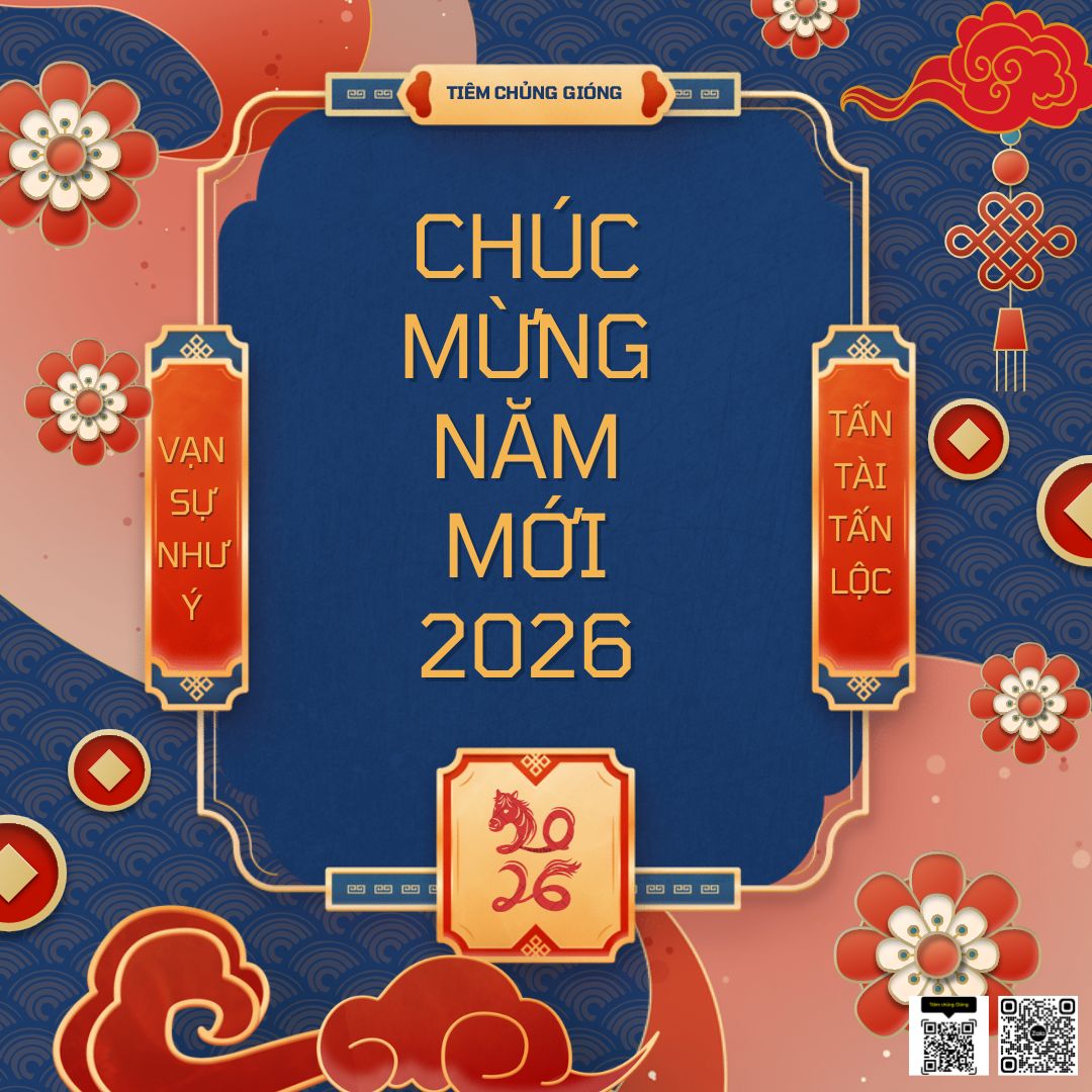 TIÊM PHÒNG ĐỦ – TẾT ĐẾN VUI, ĐỪNG ĐỂ VIRUS “ĐÓN NĂM MỚI CÙNG BẠN”