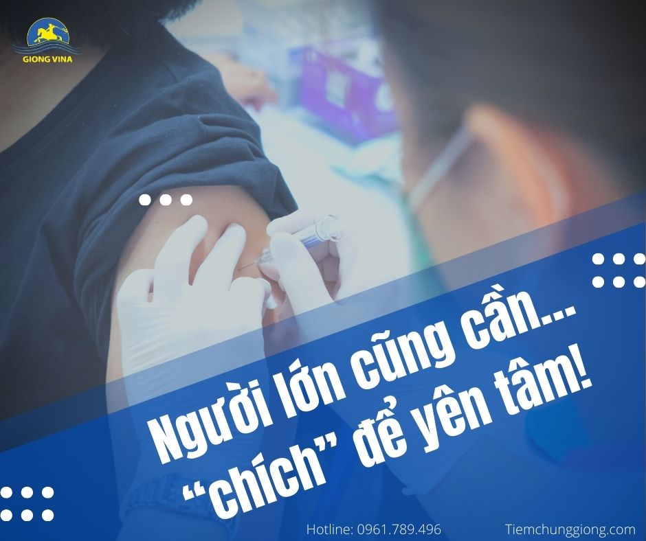 NGƯỜI LỚN CŨNG CẦN… “CHÍCH” ĐỂ YÊN TÂM!